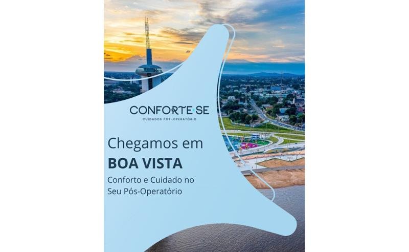 Conforte-se Boa Vista chega com soluções que transformam o pós-operatório